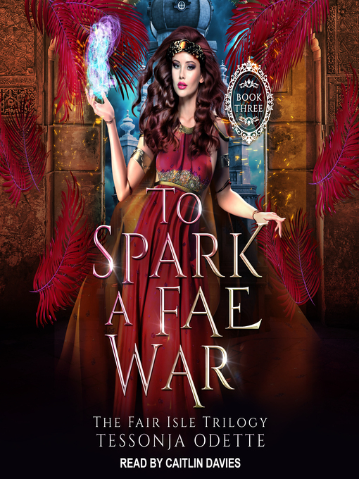 Title details for To Spark a Fae War by Tessonja Odette - Available